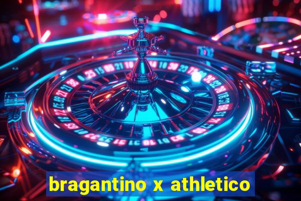 bragantino x athletico